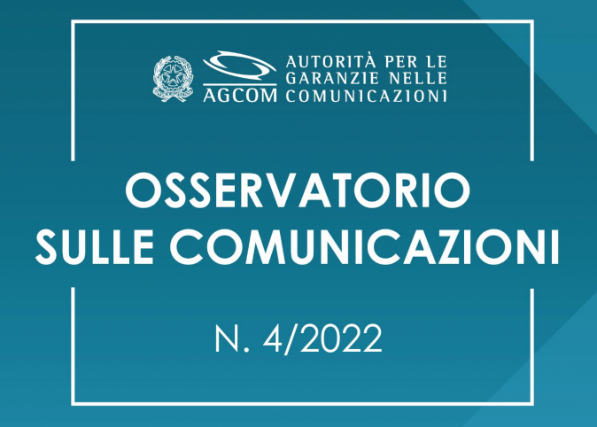 Su uno sfondo verde azzurro appare la scritta centrale "Osservatorio sulle comunicazioni n.4/2022". In alto, la dicitura che indica "AGCOM - Autorità per le garanzie nelle comunciazioni"